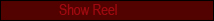 Show Reel